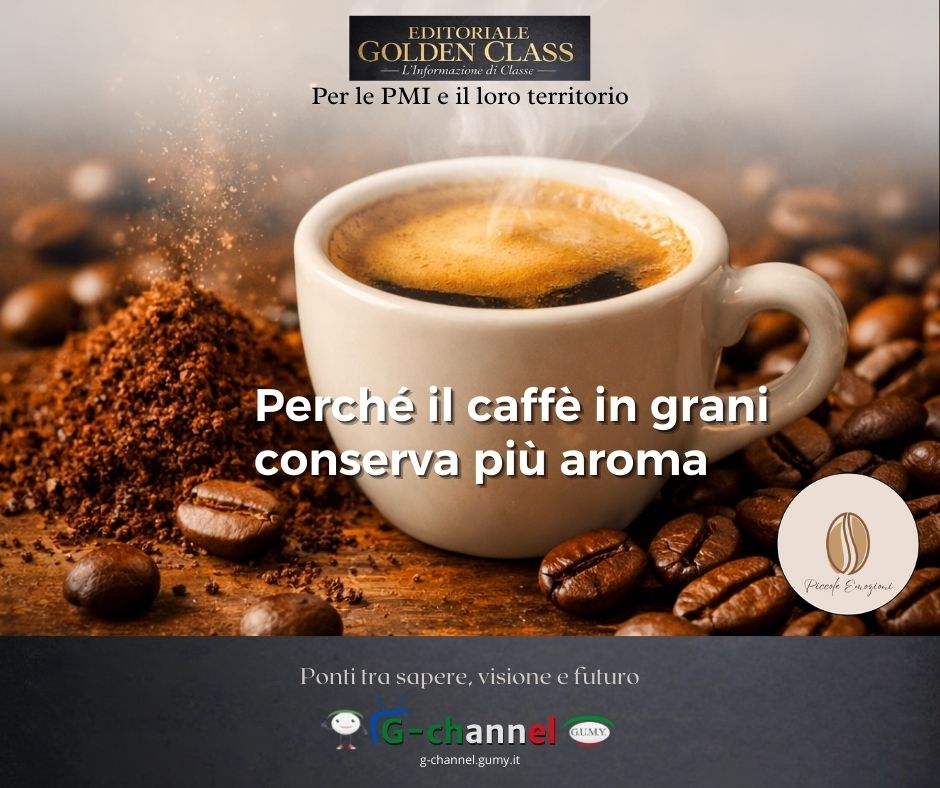 Piccole Emozioni: perché il caffè in grani conserva più aroma